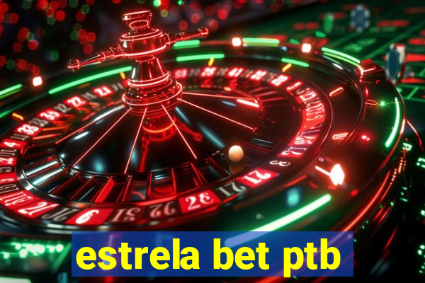 estrela bet ptb