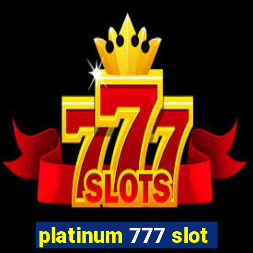 platinum 777 slot