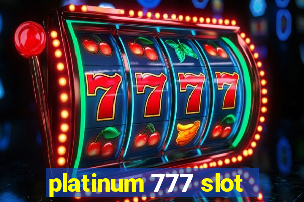 platinum 777 slot