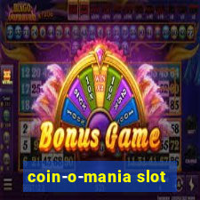 coin-o-mania slot