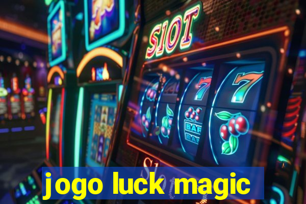 jogo luck magic