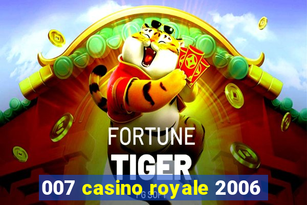 007 casino royale 2006