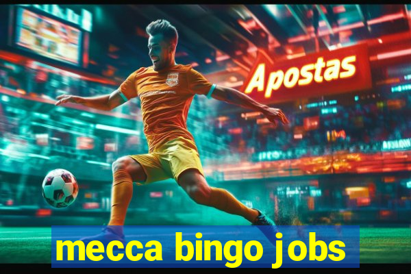 mecca bingo jobs