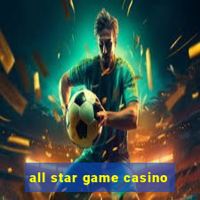 all star game casino