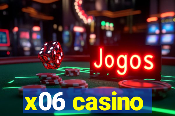 x06 casino