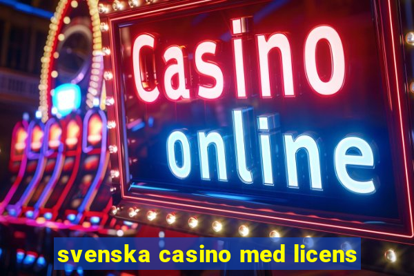 svenska casino med licens