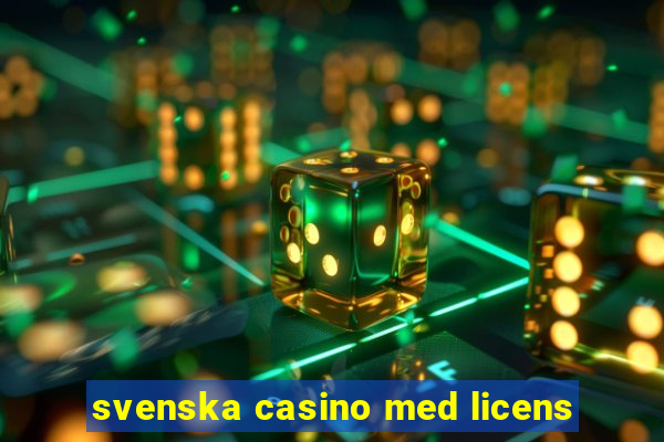 svenska casino med licens