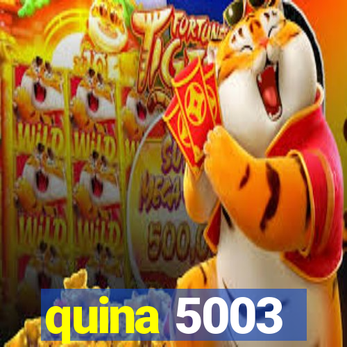 quina 5003