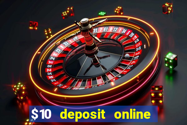 $10 deposit online casino australia