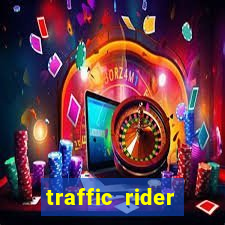 traffic rider dinheiro infinito