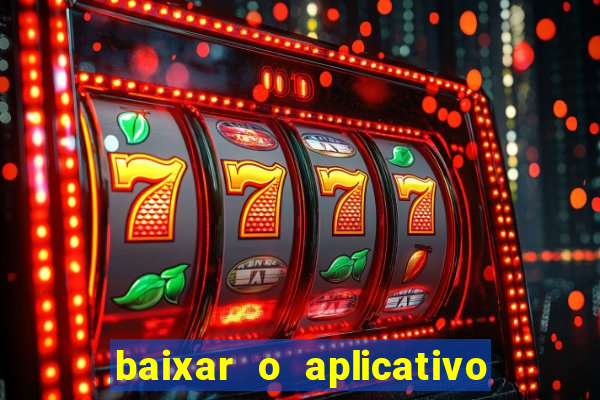 baixar o aplicativo esporte bet