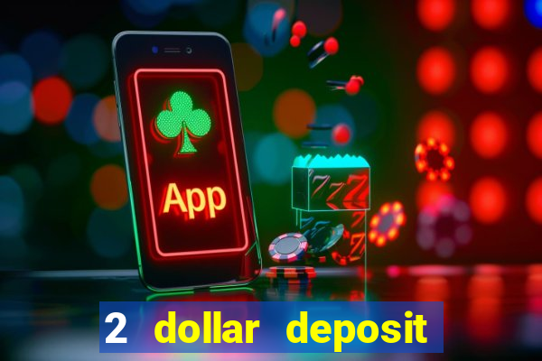 2 dollar deposit casino nz