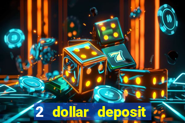 2 dollar deposit casino nz