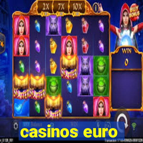 casinos euro