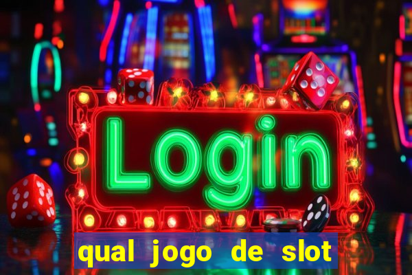 qual jogo de slot que paga no cadastro?