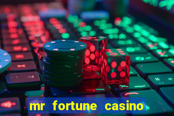 mr fortune casino 25 reais