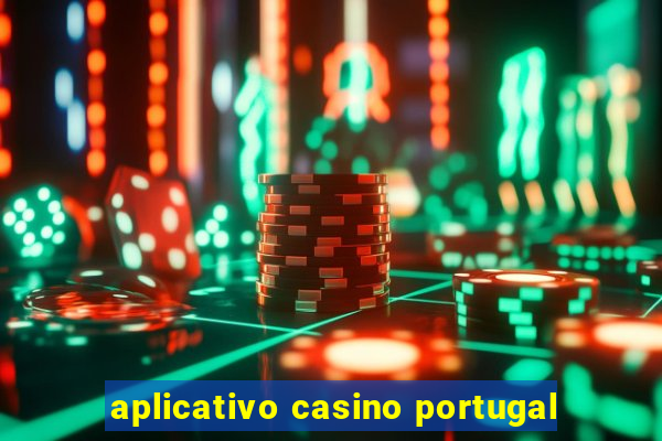 aplicativo casino portugal