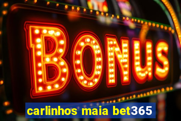 carlinhos maia bet365