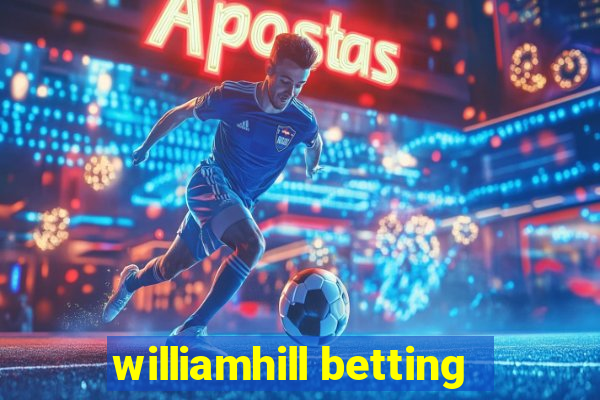 williamhill betting