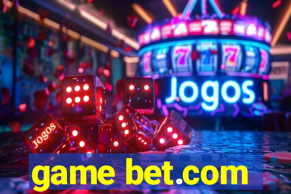 game bet.com