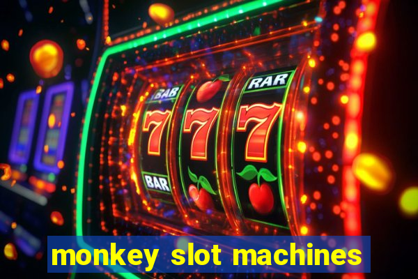 monkey slot machines