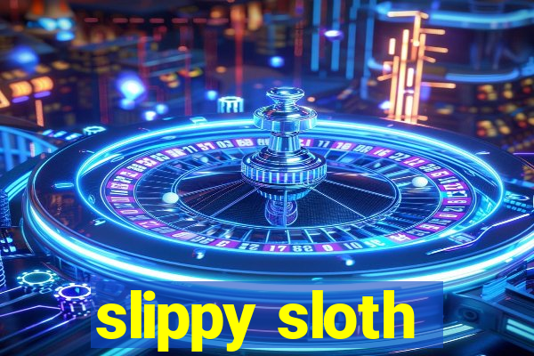 slippy sloth