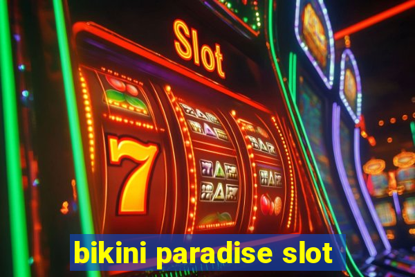 bikini paradise slot