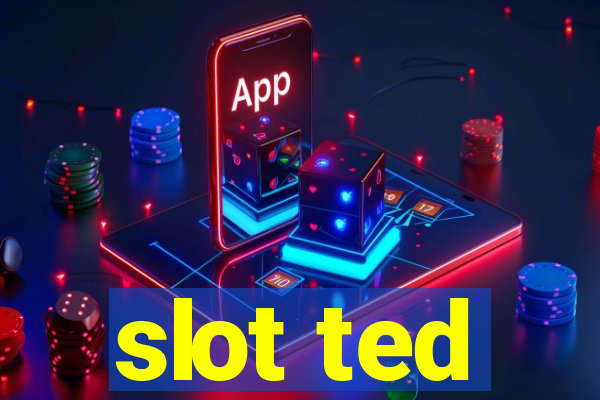 slot ted