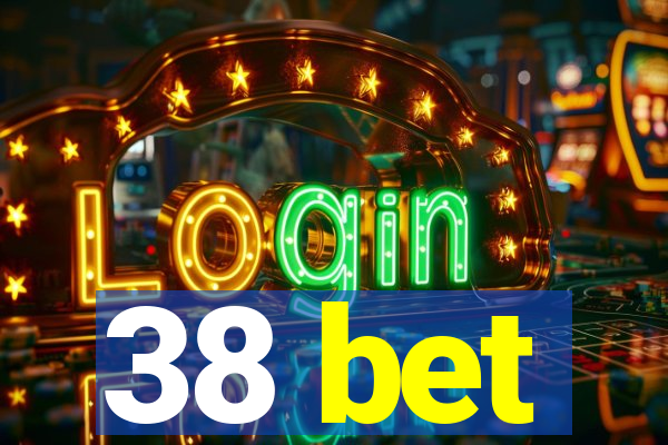 38 bet