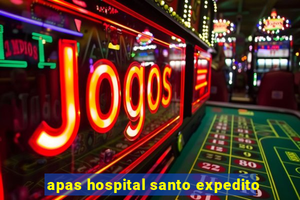 apas hospital santo expedito