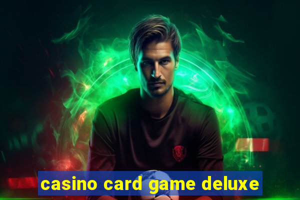 casino card game deluxe