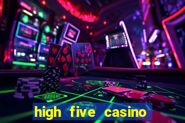 high five casino real slots