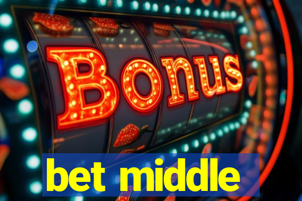 bet middle