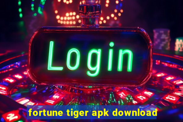 fortune tiger apk download