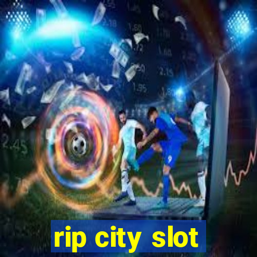 rip city slot