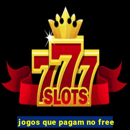 jogos que pagam no free