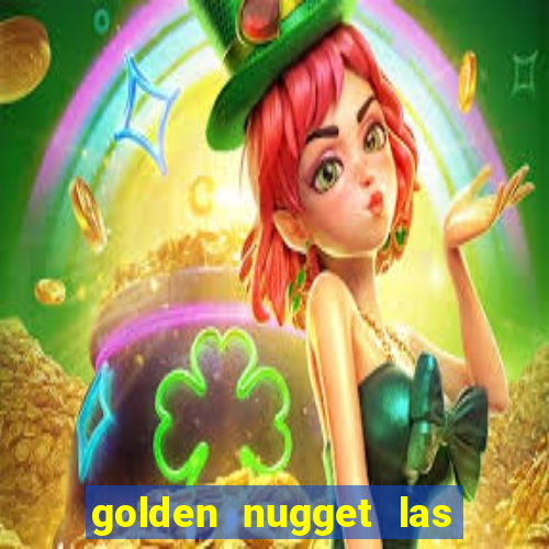 golden nugget las vegas hotel & casino las vegas