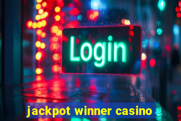 jackpot winner casino