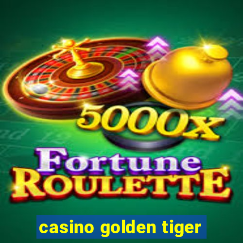 casino golden tiger