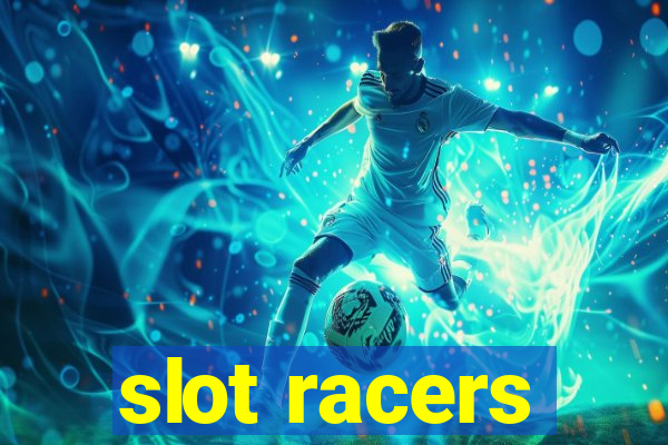 slot racers