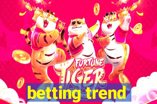 betting trend