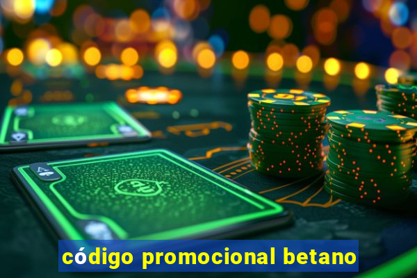 código promocional betano