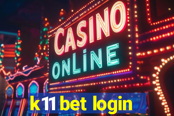 k11 bet login