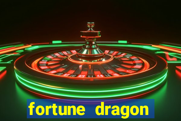 fortune dragon melhor horário para jogar