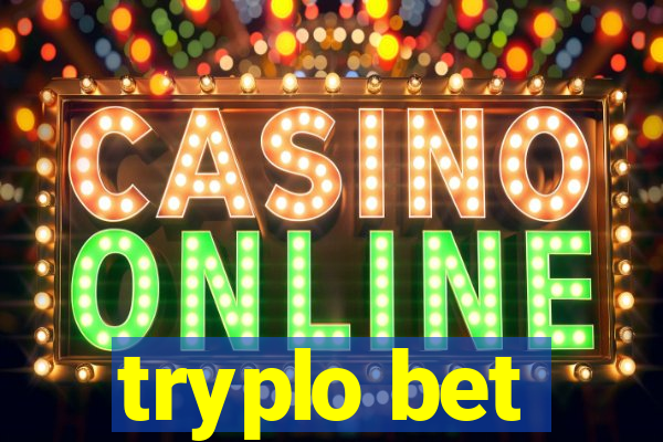 tryplo bet