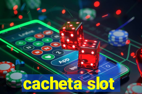 cacheta slot