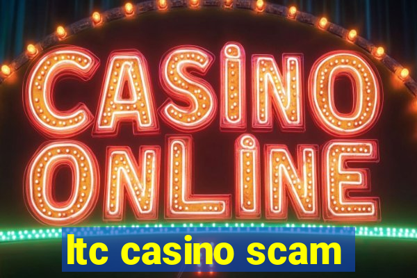 ltc casino scam