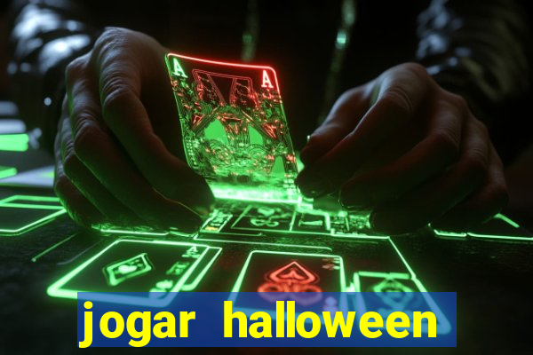 jogar halloween valendo dinheiro