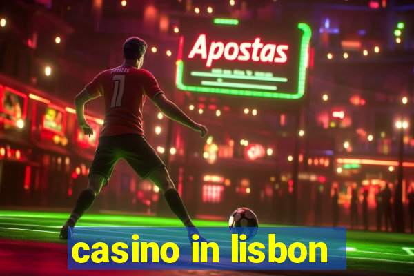 casino in lisbon