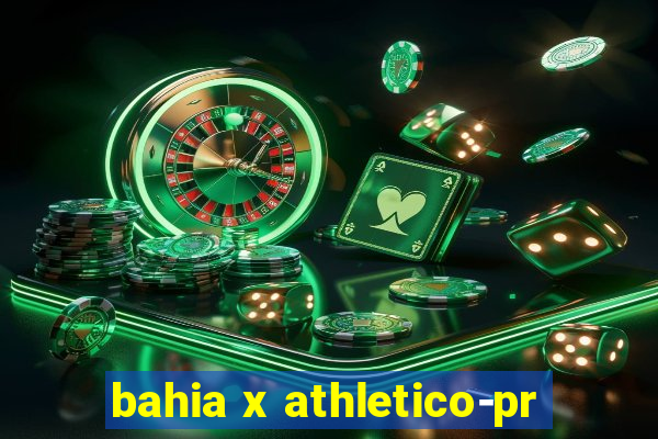 bahia x athletico-pr